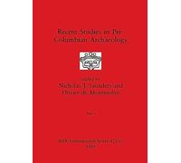 Recent Studies in Pre-Columbian Archaeology, Part ii: 421 (BAR International)