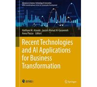 Recent Technologies and AI Applications for Business Transformation