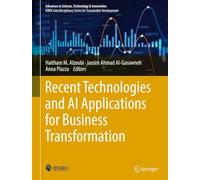 Recent Technologies and AI Applications for Business Transformation (Advances in Science, Technology & Innovation)