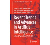 Recent Trends and Advances in Artificial Intelligence: Selected Papers from ICAETA-2024: 1138 (Lecture Notes in Networks and Systems, 1138)