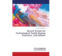 Recent Trends for Technological Textile Dyeing Processes. 2nd Edition
