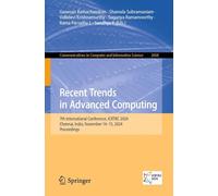 Recent Trends in Advanced Computing: 7th International Conference, ICRTAC 2024, Chennai, India, November 14-15, 2024, Proceedings (Communications in Computer and Information Science, 2608)
