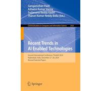 Recent Trends in AI Enabled Technologies: Second International Conference, ThinkAI 2024, Hyderabad, India, December 27-28, 2024, Revised Selected ... in Computer and Information Science, 2322)