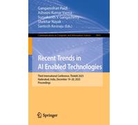 Recent Trends in AI Enabled Technologies : Third International Conference, ThinkAI 2025, Hyderabad, India, December 19-20, 2025, Proceedings