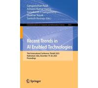 Recent Trends in AI Enabled Technologies: Third International Conference, ThinkAI 2025, Hyderabad, India, December 19-20, 2025, Proceedings (Communications in Computer and Information Science, 3003)