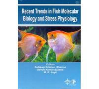 Recent Trends in Fish Molecular Biology and Stress Physiology