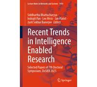 Recent Trends in Intelligence Enabled Research : Selected Papers of 7th Doctoral Symposium, DoSIER 2025