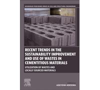 Recent Trends in the Sustainability Improvement and Use of Wastes in Cementitious Materials : Utilization of Wastes and Locally Sourced Materials