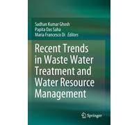 Recent Trends in Waste Water Treatment and Water Resource Management