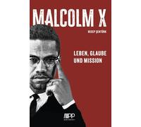 Recep Şentürk Malcolm X: Leben, Glaube und Mission (Paperback)