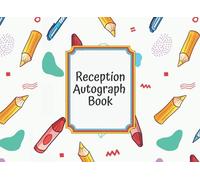 Reception Graduation Autograph Book: Makes a Great Gift to Celebrate and Remember your Childs Year
