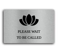 Reception or waiting area sign indicating to wait until called. Sign - 29.0x19.0cm Brushed Aluminium