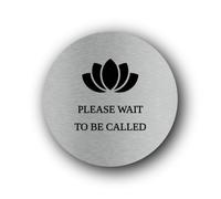 Reception or waiting area sign indicating to wait until called. Sign - 9.5x9.5cm Brushed Aluminium