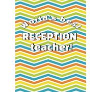 Reception Teacher personalised notebook gift (Colour pattern, Glossy, 100 pages): 'World's best Reception Teacher!'