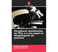 Receptores semelhantes ao TOLL e o seu papel na etiopatogenia da psoríase
