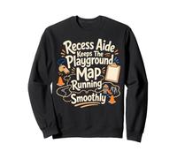 Recess Aide Keeps The Playground Map Running Smoothly Sweatshirt