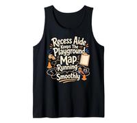 Recess Aide Keeps The Playground Map Running Smoothly Tank Top
