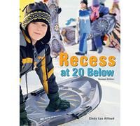 Recess at 20 Below, Revised Edition