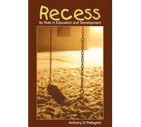 Recess: Its Role in Education and Development (Developing Mind Series)