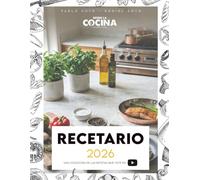 Recetario Desde la Cocina 2026: Una colección de las recetas que viste en Youtube