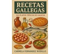 Recetas Gallegas: 101 Platos Típicos de Galicia (Cocina Fácil en Casa)