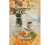 Recetas para el corazón: Tu dosis diaria de sabor y ternura: 01 (Cocina - Gastronomía)