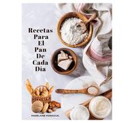 Recetas para el pan de cada día