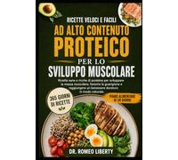 RECETAS RÁPIDAS Y FÁCILES DE ALTO CONTENIDO DE PROTEÍNAS PARA EL DESARROLLO MUSCULAR: Recetas saludables ricas en proteínas para desarrollar músculo, ... un bienestar duradero de forma natural.
