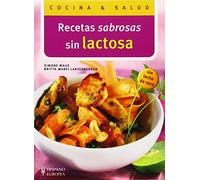Recetas sabrosas sin lactosa / Delicious Recipes Without Lactose (Cocina y Salud)