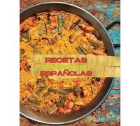 RECETAS TRADICIONALES DE LA COCINA ESPAÑOLA (GASTRONOMÍA ESPAÑOLA)