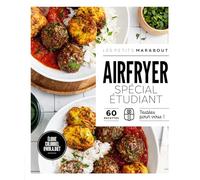 Recettes au Airfryer spécial étudiant: 60 recettes testées pour vous !