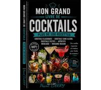 RECETTES COCKTAILS: Des créations classiques et originales pour toutes les occasions (Chef Pascal Carry - Les Grands Livres de Cuisine)