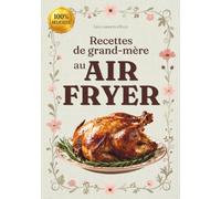 Recettes de grand-mère au Air Fryer
