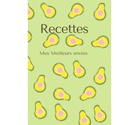 RECETTES Mes meilleures Envies