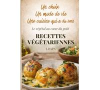 Recettes végétariennes: Le guide indispensable pour cuisiner végétarien simplement, sainement et avec goût