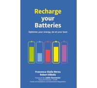 Recharge your Batteries: Optimize your energy, be at your best