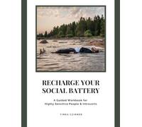 Recharge Your Social Battery: A Guided Workbook for Highly Sensitive People & Introverts