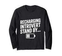 Recharging Introvert Stand By Funny Quote Design Long Sleeve T-Shirt