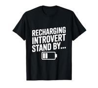 Recharging Introvert Stand By Funny Quote Design T-Shirt