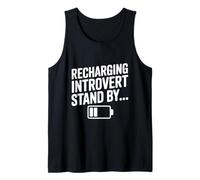 Recharging Introvert Stand By Funny Quote Design Tank Top