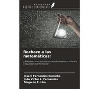 Rechazo a las matemáticas:: ¿Realidad o mito en una escuela de enseñanza primaria y secundaria de Fortaleza?