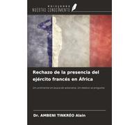 Rechazo de la presencia del ejército francés en África: Un continente en busca de soberanía. Un médico se pregunta