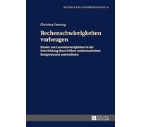 Rechenschwierigkeiten vorbeugen: Kinder mit Lernschwierigkeiten in der Entwicklung ihrer fruehen mathematischen Kompetenzen unterstuetzen: 30 (Beiträge Zur Sonderpädagogik)