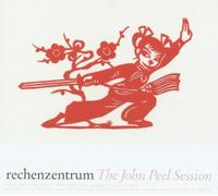 Rechenzentrum - The John Peel Session