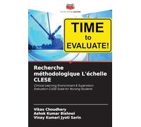 Recherche méthodologique L'échelle CLESE: Clinical Learning Environment & Supervision Evaluation CLESE Scale for Nursing Students