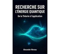 Recherche sur l'énergie Quantique: De la Théorie à l'application: 5 (Systèmes Énergétiques et Ressources Futures)