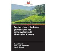 Recherches chimiques guidées par les antioxydants de Picrorhiza Kurroa