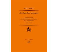 Recherches logiques. Tome 3: Éléments d'une élucidation phénoménologique de la connaissance. Recherche VI
