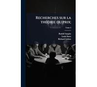 Recherches sur la théorie du prix;