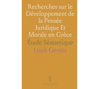 Recherches sur le Développement de la Pensée Juridique Et Morale en Grèce: Étude Sémantique